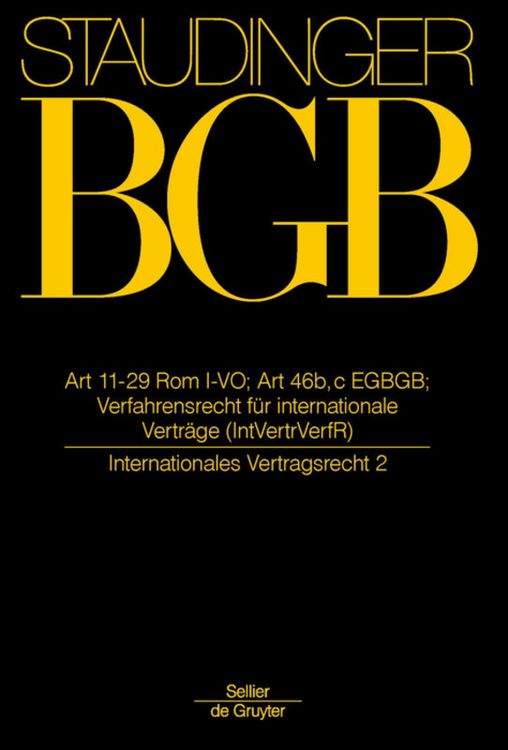 Produktbild: J. von Staudingers Kommentar zum B&uuml;rgerlichen Gesetzbuch mit Einf&uuml;hrungsgesetz... / Art 11-29 Rom I-VO; Art 46 b, c EGBGB