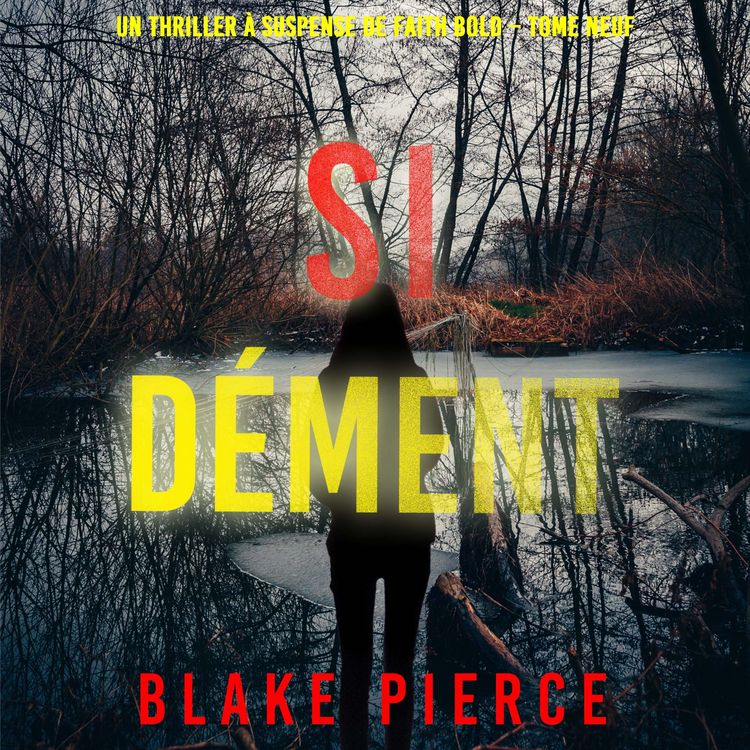 Produktbild: Si d&eacute;ment (Un Thriller &agrave; Suspense de Faith Bold &ndash; Tome 9)