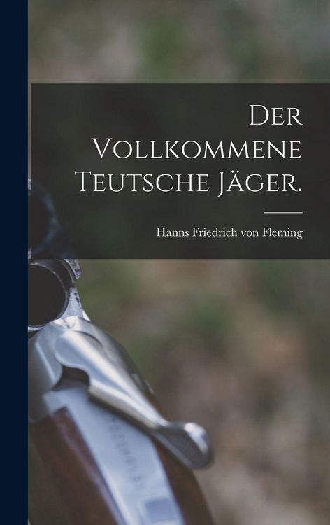 Produktbild: Der vollkommene teutsche J&auml;ger.