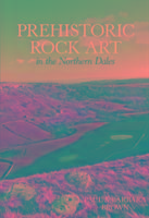Produktbild: Brown, P: Prehistoric Rock Art in the Northern Dales