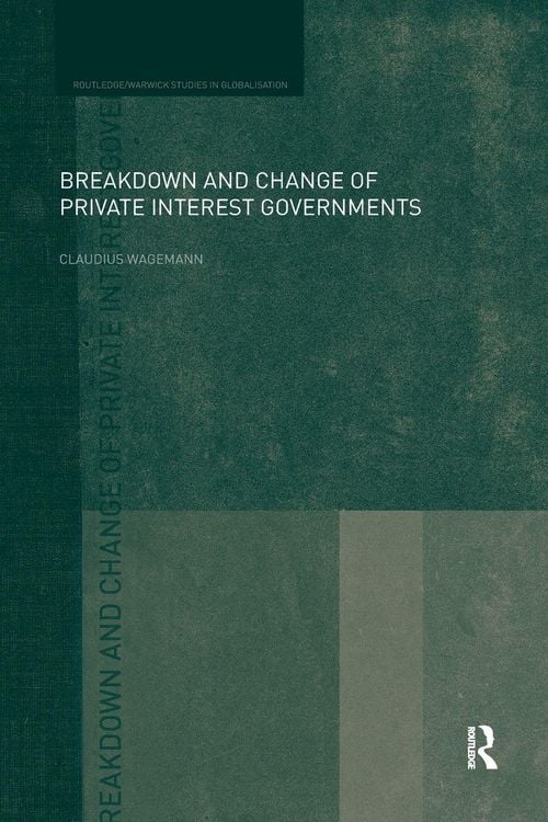 Produktbild: Breakdown and Change of Private Interest Governments