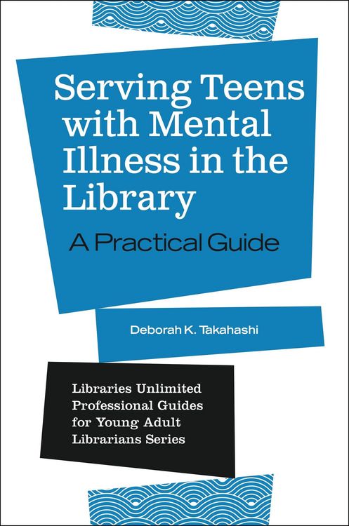 Produktbild: Serving Teens with Mental Illness in the Library