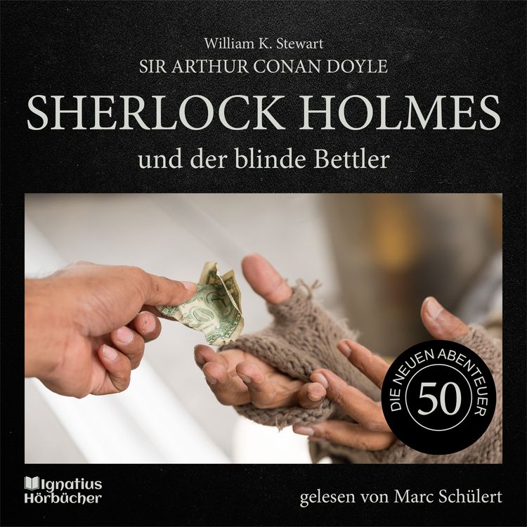 Produktbild: Sherlock Holmes und der blinde Bettler (Die neuen Abenteuer, Folge 50)