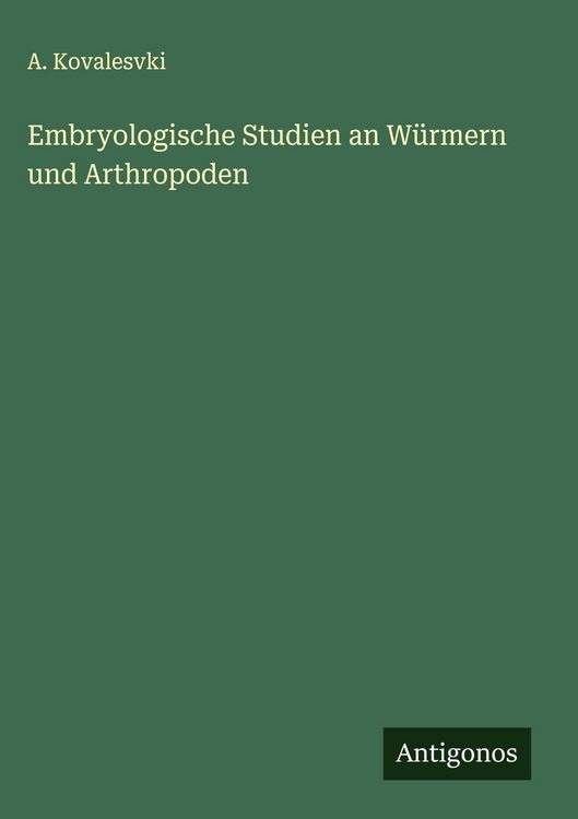 Produktbild: Embryologische Studien an W&uuml;rmern und Arthropoden