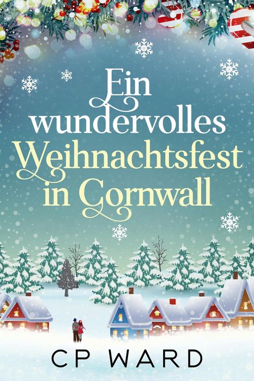 Produktbild: Ein wundervolles Weihnachtsfest in Cornwall (Die wundervolle Weihnachtsreihe, #2)