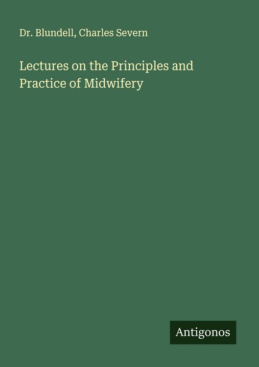 Produktbild: Lectures on the Principles and Practice of Midwifery