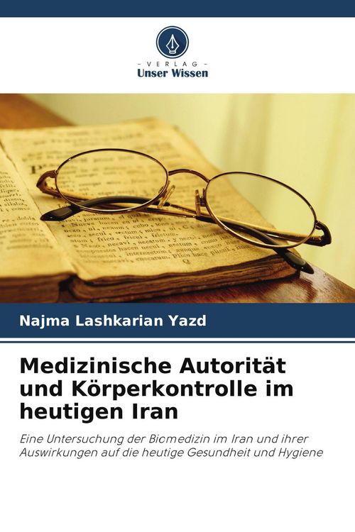 Produktbild: Medizinische Autorit&auml;t und K&ouml;rperkontrolle im heutigen Iran