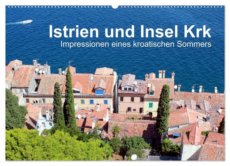 Produktbild: Istrien und Insel Krk - Impressionen eines kroatischen Sommers (Wandkalender 2026 DIN A2 quer), CALVENDO Monatskalender