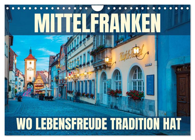 Produktbild: Mittelfranken - wo Lebensfreude Tradition hat (Wandkalender 2026 DIN A4 quer), CALVENDO Monatskalender