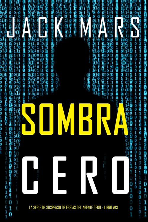Produktbild: Sombra Cero (La serie de suspenso de esp&iacute;as del agente Cero - Libro #13)
