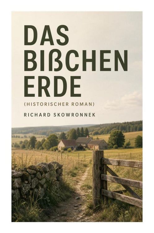 Produktbild: Das bi&szlig;chen Erde (Historischer Roman)