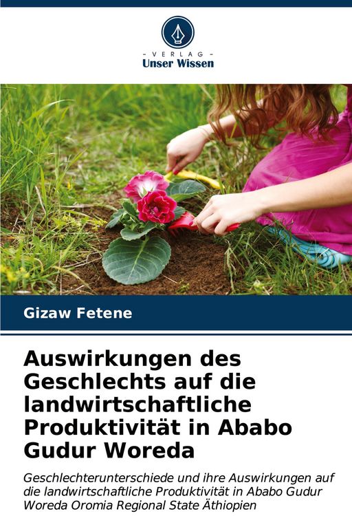 Produktbild: Auswirkungen des Geschlechts auf die landwirtschaftliche Produktivit&auml;t in Ababo Gudur Woreda