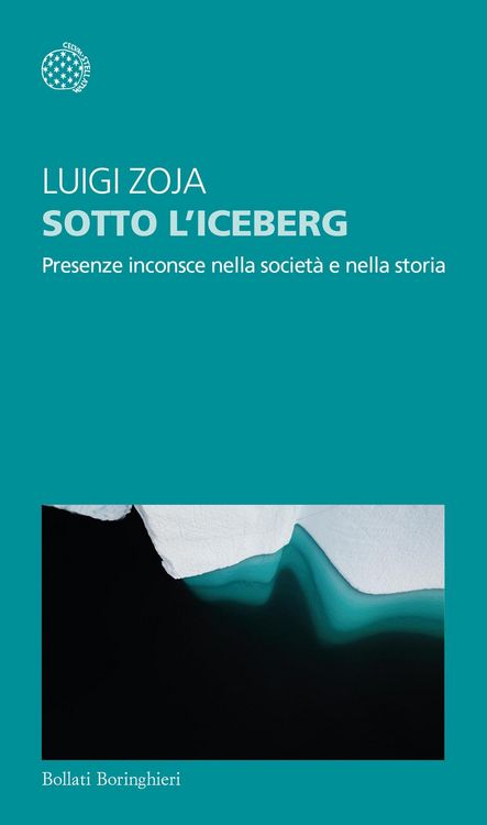 Produktbild: Sotto l'iceberg. Presenze inconscie nella societ&agrave; e nella storia