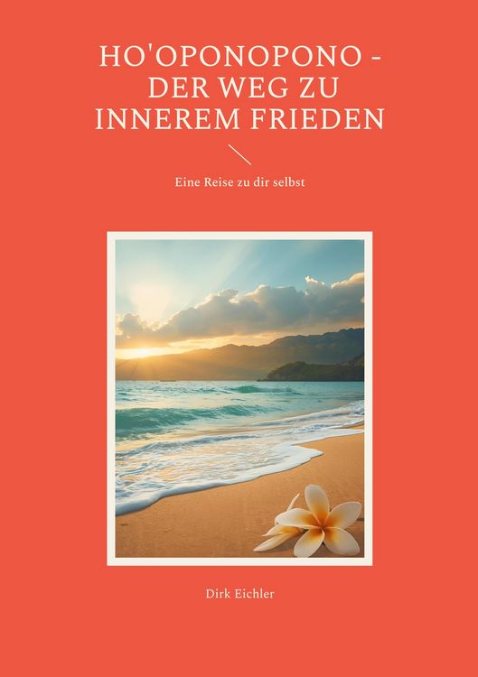 Produktbild: Ho'oponopono - Der Weg zu innerem Frieden
