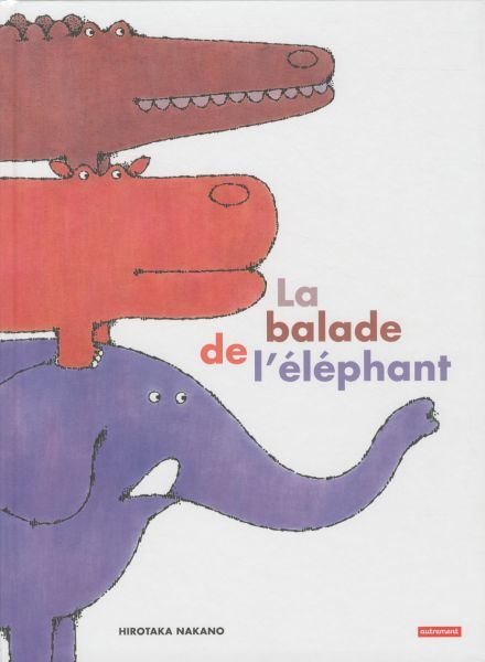 Produktbild: La balade de l'&eacute;l&eacute;phant