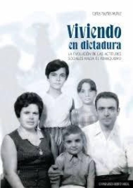 Produktbild: Viviendo en dictadura : la evoluci&oacute;n de las actitudes sociales hacia el franquismo