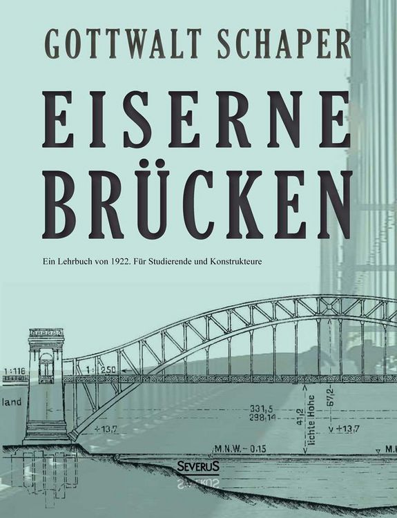 Produktbild: Eiserne Br&uuml;cken: Ein Lehrbuch von 1922. F&uuml;r Studierende und Konstrukteure