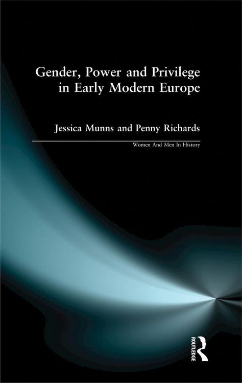 Produktbild: Gender, Power and Privilege in Early Modern Europe