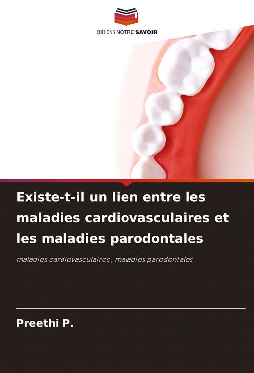Produktbild: Existe-t-il un lien entre les maladies cardiovasculaires et les maladies parodontales