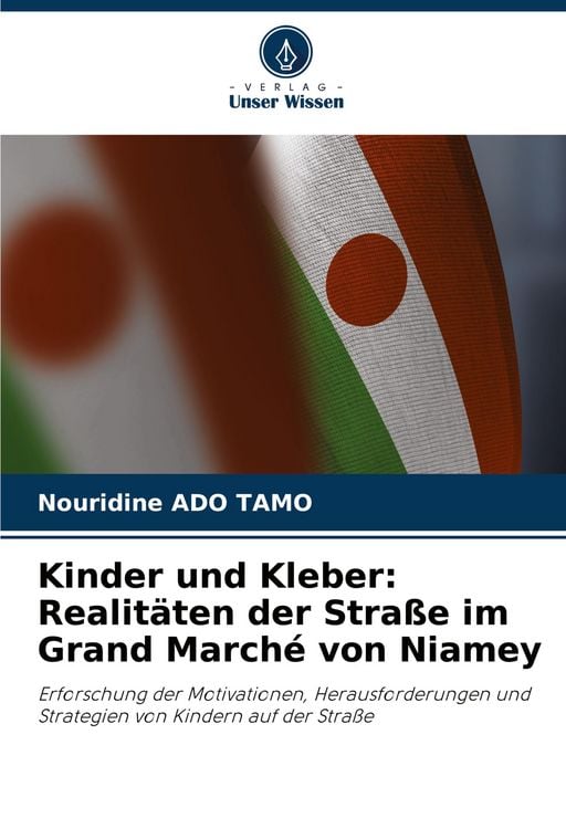 Produktbild: Kinder und Kleber: Realit&auml;ten der Stra&szlig;e im Grand March&eacute; von Niamey