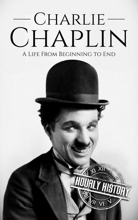 Produktbild: Charlie Chaplin: A Life from Beginning to End (Biographies of Actors)