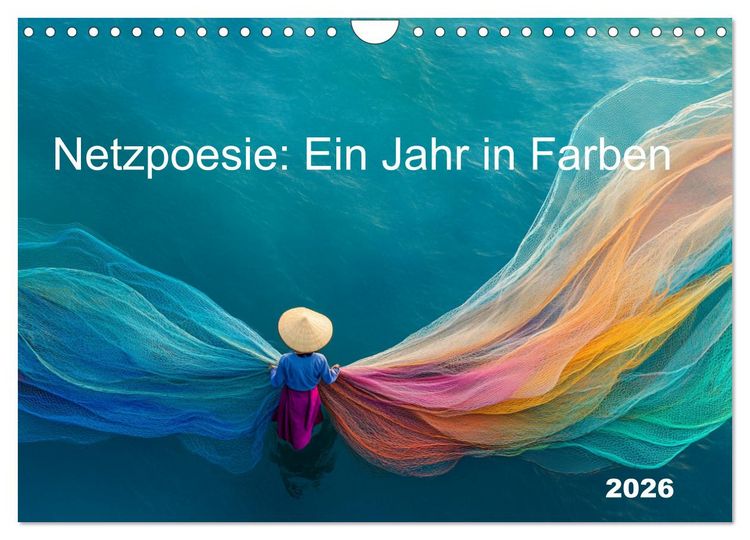 Produktbild: Netzpoesie: Ein Jahr in Farben (Wandkalender 2026 DIN A4 quer), CALVENDO Monatskalender