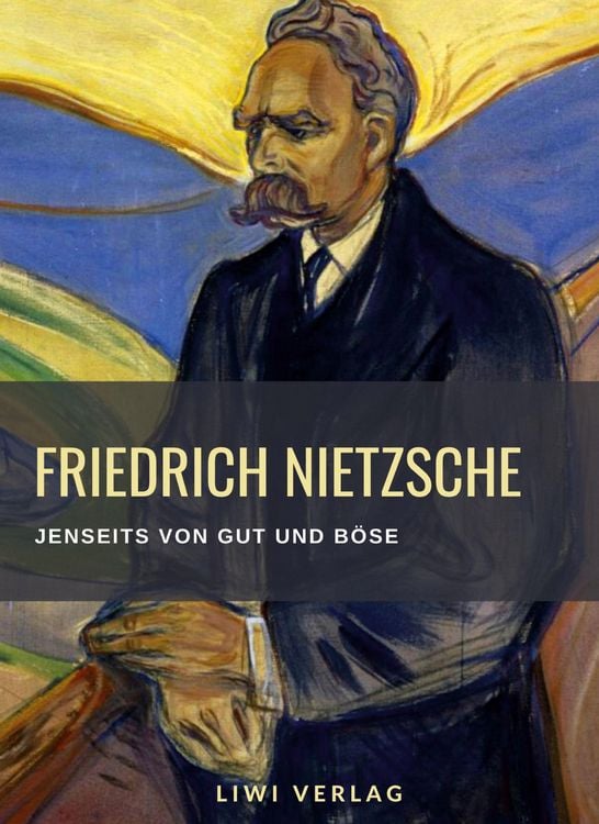Produktbild: Friedrich Nietzsche: Jenseits von Gut und B&ouml;se. Vollst&auml;ndige Neuausgabe