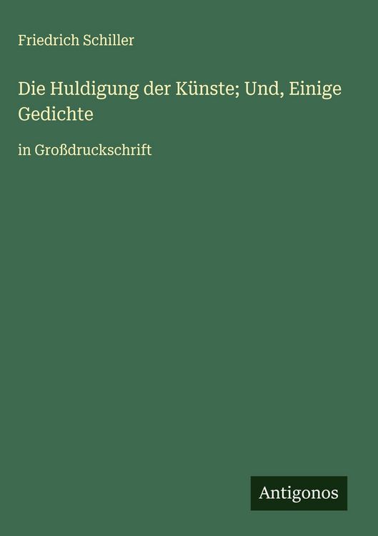 Produktbild: Die Huldigung der K&uuml;nste; Und, Einige Gedichte