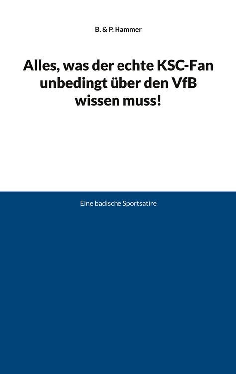 Produktbild: Alles, was der echte KSC-Fan unbedingt &uuml;ber den VfB wissen muss!