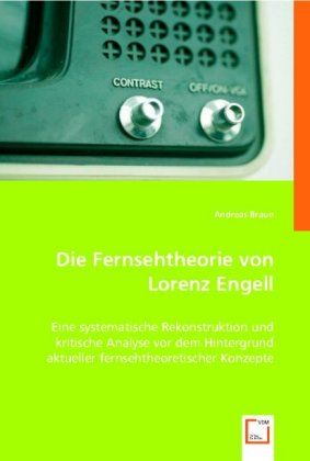 Produktbild: Braun, A: Die Fernsehtheorie von Lorenz Engell