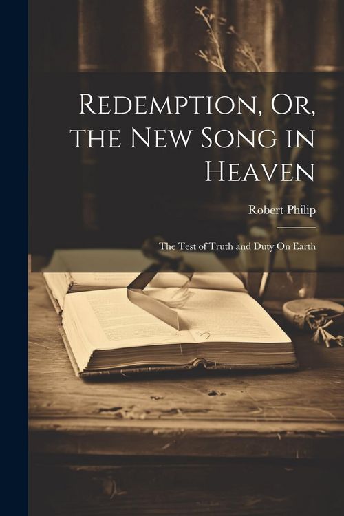 Produktbild: Redemption, Or, the New Song in Heaven