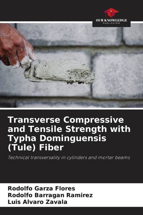 Produktbild: Transverse Compressive and Tensile Strength with Typha Dominguensis (Tule) Fiber