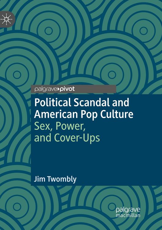 Produktbild: Political Scandal and American Pop Culture