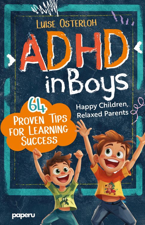Produktbild: ADHD in Boys - 64 Proven Tips for Learning Success