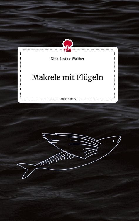 Produktbild: Makrele mit Fl&uuml;geln. Life is a Story - story.one