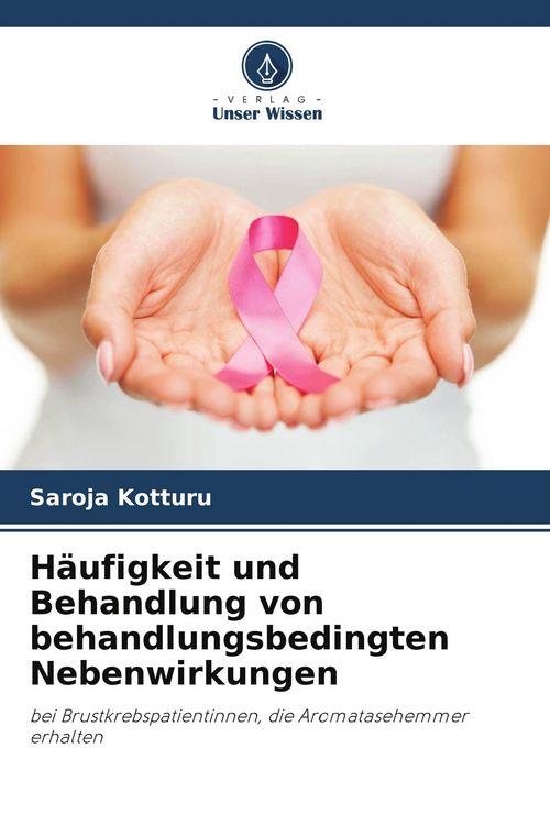 Produktbild: H&auml;ufigkeit und Behandlung von behandlungsbedingten Nebenwirkungen