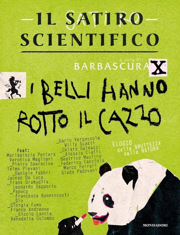 Produktbild: Il satiro scientifico. I belli hanno rotto il cazzo. Elogio della bruttezza della natura