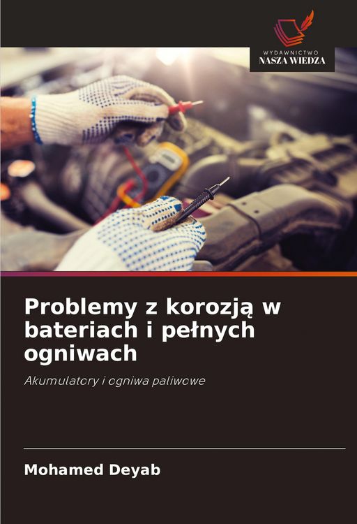 Produktbild: Problemy z korozj&iquest; w bateriach i pe&iquest;nych ogniwach