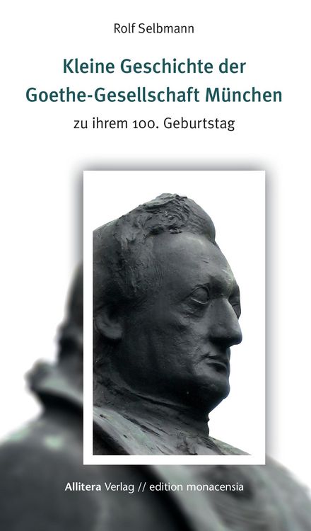 Produktbild: Kleine Geschichte der Goethe-Gesellschaft M&uuml;nchen