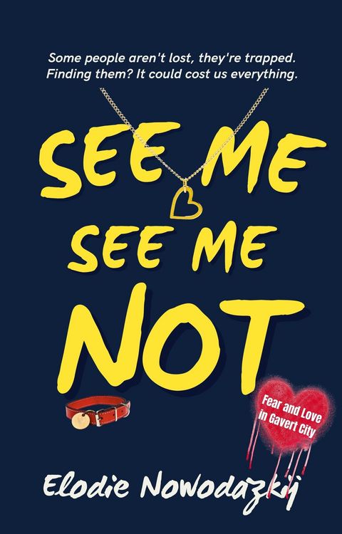 Produktbild: See Me, See Me Not (Fear and Love in Gavert City, #2)