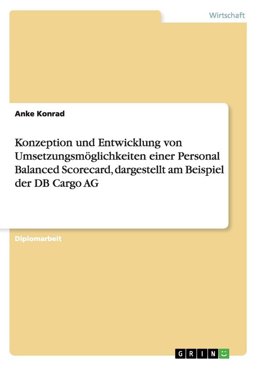 Produktbild: Konzeption und Entwicklung von Umsetzungsm&ouml;glichkeiten einer Personal Balanced Scorecard, dargestellt am Beispiel der DB Cargo AG