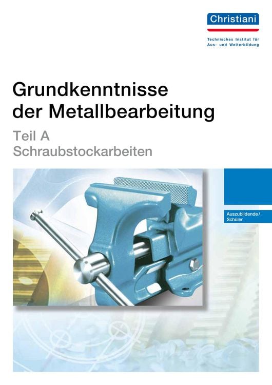 Produktbild: Grundkenntnisse der Metallbearbeitung - Teil A