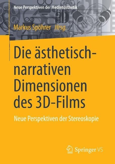 Produktbild: Die &auml;sthetisch-narrativen Dimensionen des 3D-Films