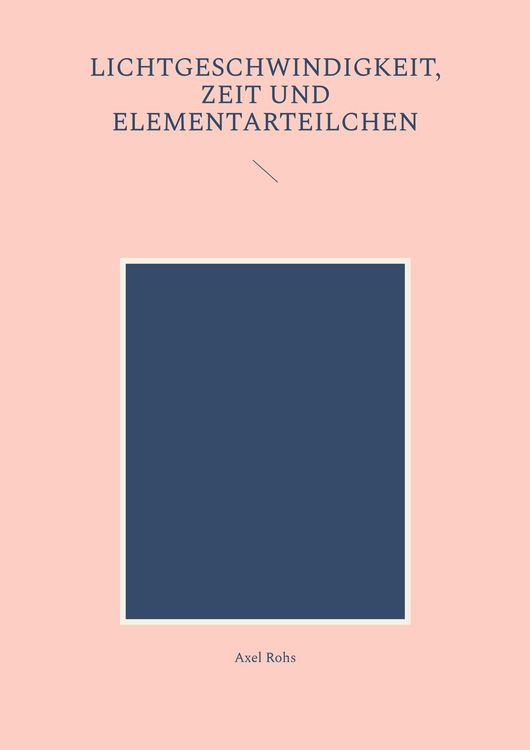 Produktbild: Lichtgeschwindigkeit, Zeit und Elementarteilchen