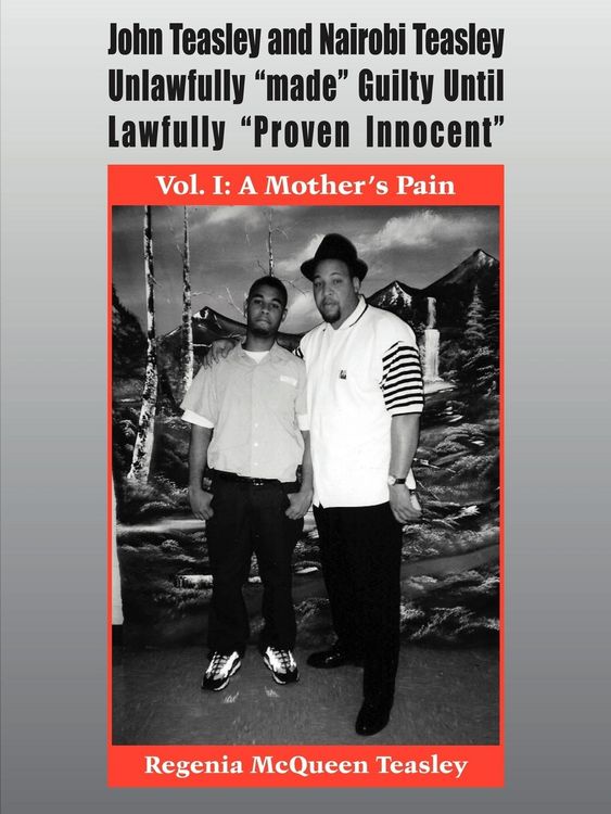 Produktbild: John Teasley and Nairobi Teasley Unlawfully "made" Guilty Until Lawfully "Proven Innocent"
