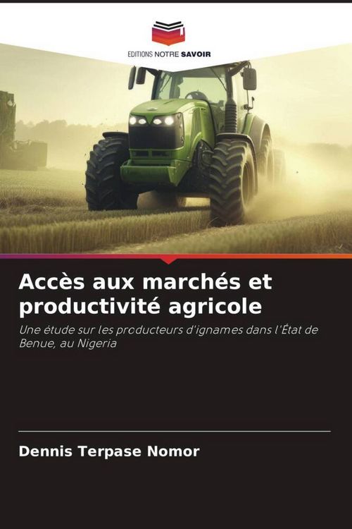 Produktbild: Acc&egrave;s aux march&eacute;s et productivit&eacute; agricole