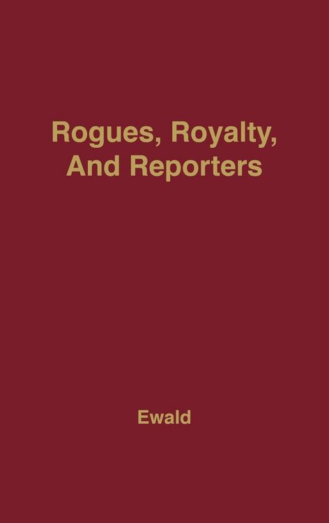 Produktbild: Rogues, Royalty and Reporters
