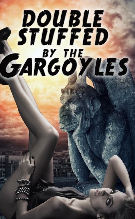 Produktbild: Double Stuffed By The Gargoyles (a paranormal threesome monster menage erotica)