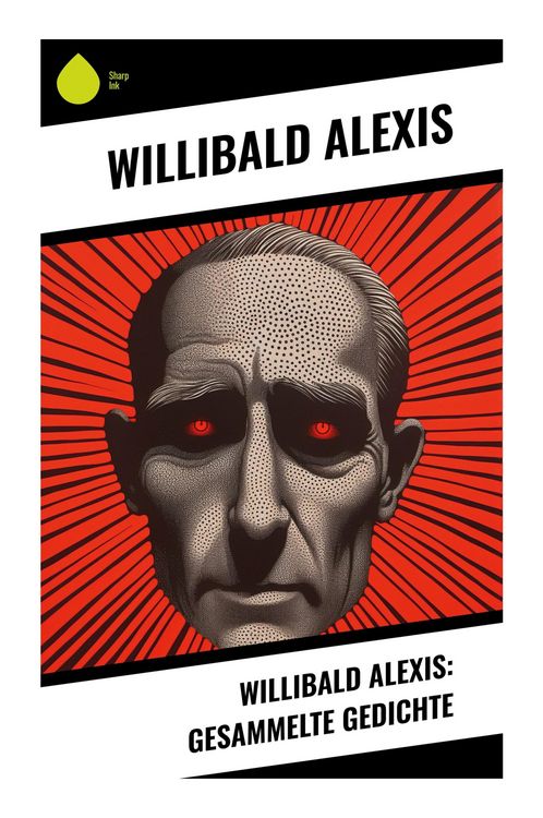 Produktbild: Willibald Alexis: Gesammelte Gedichte