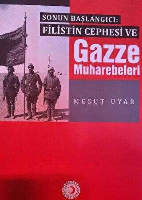 Produktbild: Sonun Baslangici Filistin Cephesi ve Gazze Muharebeleri